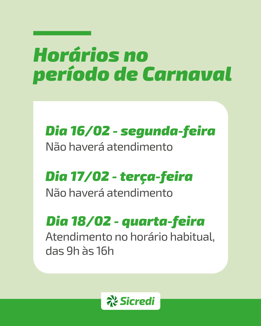 Agências do Sicredi Região dos Vales atenderão em horário normal na quarta-feira de cinzas